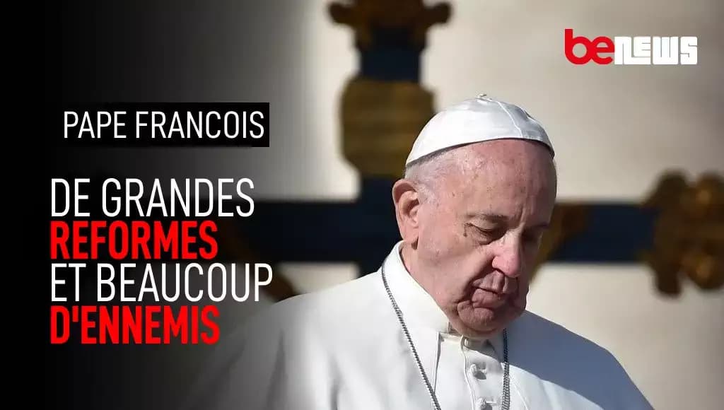 Pape François : de grandes réformes, mais aussi beaucoup d'ennemis