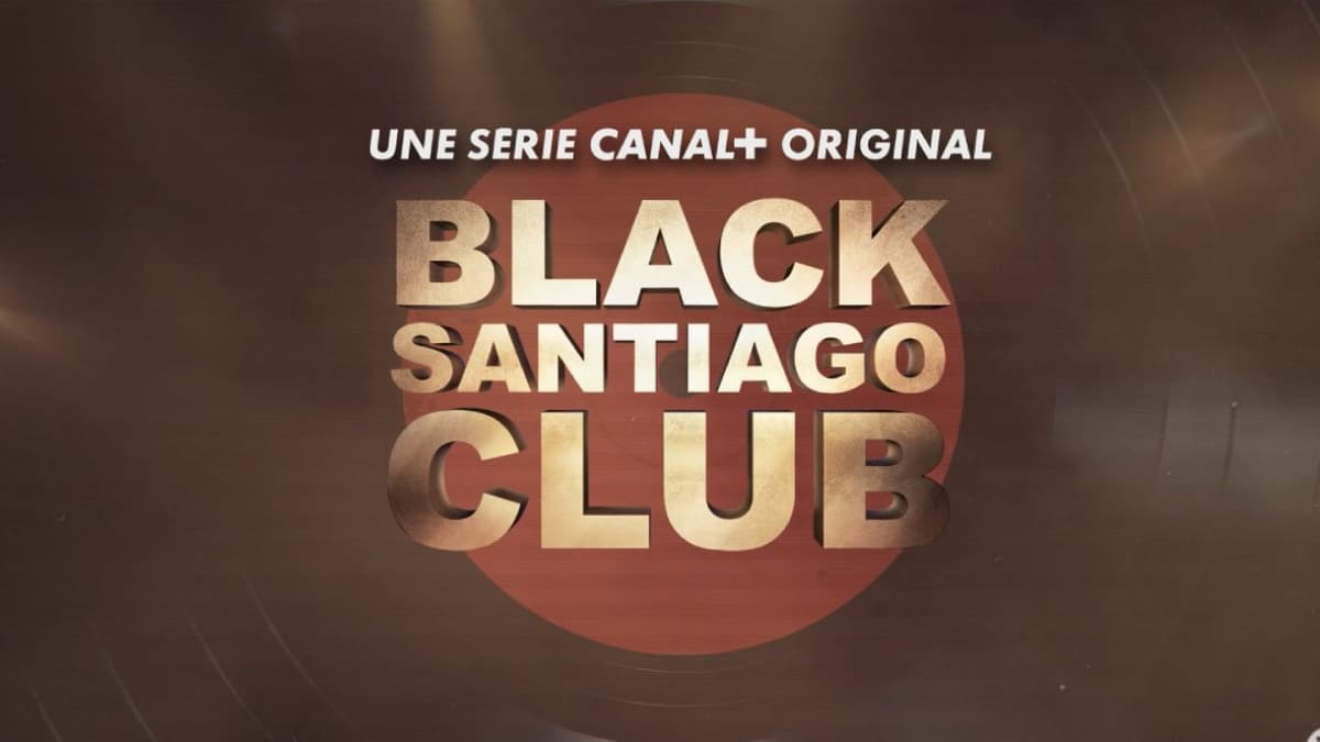 Black Santiago Club, la nouvelle série Canal+ Original made in Bénin (vidéo)