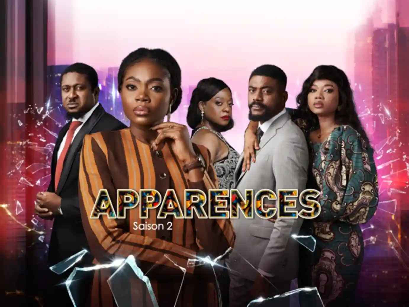 Apparences Saison 2: the return of the great Beninese saga on A+ Bénin