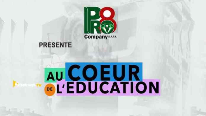 Pro8 Company présente l'émission au cœur de l'Education